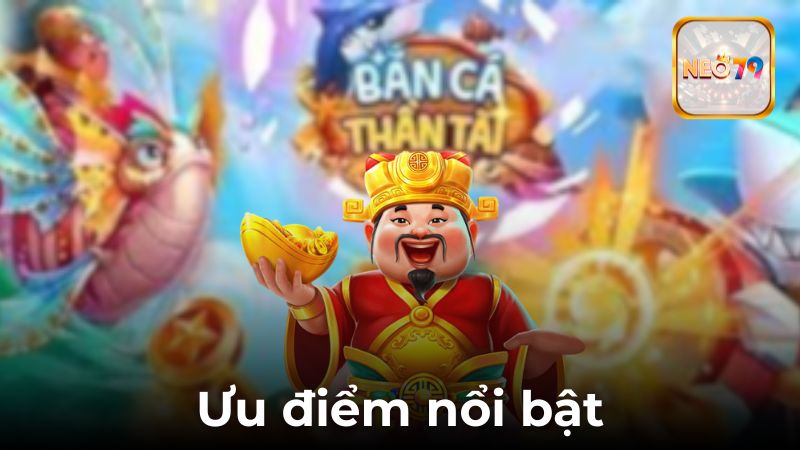 So Sánh Game Bắn Cá Thần Tài NEO79 Có Gì Đặc Biệt Hơn Các Game Bắn Cá Đang Hot Khác