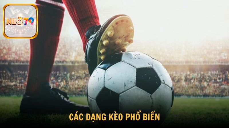 Các dạng kèo phổ biến khi soi kèo Chelsea phổ biến nhất