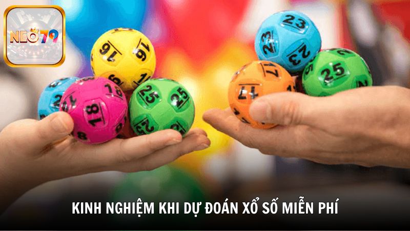 Kinh nghiệm khi dự đoán xổ số miễn phí từ chuyên gia Neo79